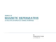 SEMINAR ON MAGNETIC REFRIGRATION Attractive ALTERNATIVE COOLING TECHNOLOGY