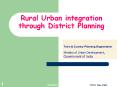 Rural Urban integration through District Planning PowerPoint PPT Presentation