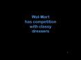 Wal-Mart has competition with classy dressers PowerPoint PPT Presentation