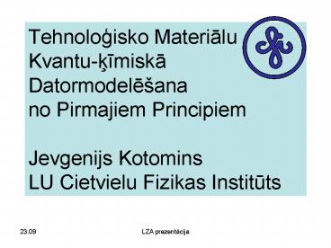 Tehnologisko Materialu Kvantu-kimiska Datormodele