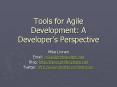 Tools for Agile Development: A Developer PowerPoint PPT Presentation