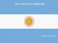 The History of Argentina PowerPoint PPT Presentation