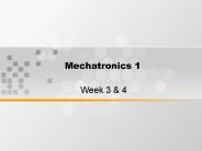 Mechatronics 1