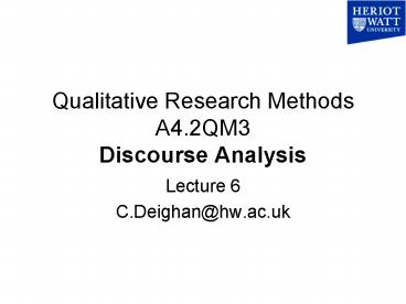 Qualitative Research Methods A4.2QM3 Discourse Analysis