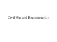 Civil War and Reconstruction PowerPoint PPT Presentation