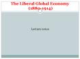 The Liberal Global Economy (1880-1914)