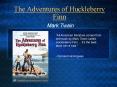 The Adventures of Huckleberry Finn PowerPoint PPT Presentation