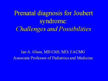 Prenatal diagnosis for Joubert syndrome: Challenges and Possibilities