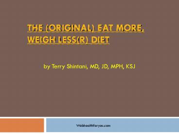 Eat More, Weigh Less