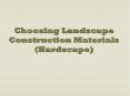 Choosing Landscape Construction Materials   (Hardscape) PowerPoint PPT Presentation