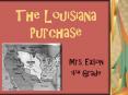 The Louisiana Purchase PowerPoint PPT Presentation