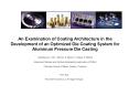 An Examination of Coating Architecture in the Development of an Optimized Die Coating System for Aluminum Pressure Die Casting PowerPoint PPT Presentation