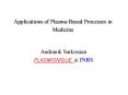 Applications of Plasma-Based Processes in Medicine PowerPoint PPT Presentation