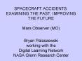 SPACECRAFT ACCIDENTS:  EXAMINING THE PAST, IMPROVING THE FUTURE Mars Observer (MO) PowerPoint PPT Presentation