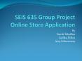 SEIS 635 Group Project Online Store Application PowerPoint PPT Presentation