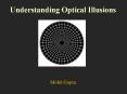 Understanding Optical Illusions PowerPoint PPT Presentation