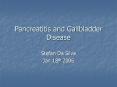 Pancreatitis and Gallbladder Disease PowerPoint PPT Presentation