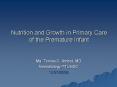 Nutrition and Growth in Primary Care of the Premature Infant PowerPoint PPT Presentation