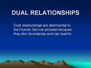 DUAL RELATIONSHIPS