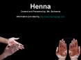 Henna Created and Presented by: Ms. Steinmetz Information provided by http://www.hennapage.com PowerPoint PPT Presentation