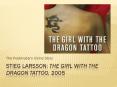 Stieg Larsson: The Girl With the Dragon Tattoo, 2005 PowerPoint PPT Presentation