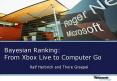 Bayesian Ranking: From Xbox Live to Computer Go PowerPoint PPT Presentation
