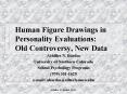 Human Figure Drawings in Personality Evaluations: Old Controversy, New Data PowerPoint PPT Presentation