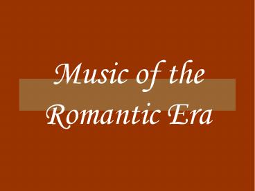 Music of the Romantic Era