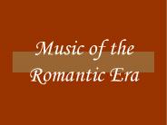 Music of the Romantic Era