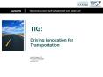TIG: Driving Innovation for Transportation  Keith Platte, P.E. Program Manager AAASHTO PowerPoint PPT Presentation