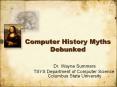 Computer History Myths Debunked PowerPoint PPT Presentation