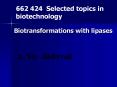 Biotransformations with lipases PowerPoint PPT Presentation