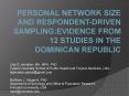 Personal network size and respondent-driven sampling:Evidence from 12 studies in the Dominican Republic PowerPoint PPT Presentation