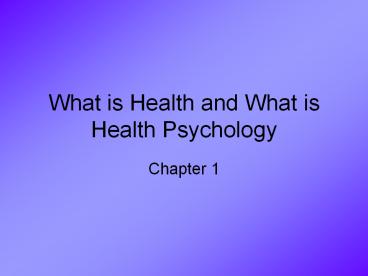 What is Health and What is Health Psychology