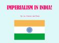 IMPERIALISM IN INDIA! PowerPoint PPT Presentation