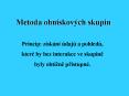 Metoda ohniskov PowerPoint PPT Presentation