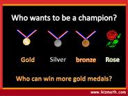 Who can win more gold medals?