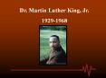 Dr. Martin Luther King, Jr. PowerPoint PPT Presentation