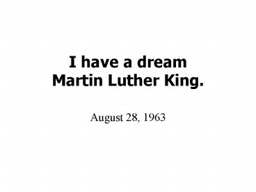 I have a dream Martin Luther King.