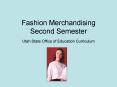 Fashion Merchandising Second Semester PowerPoint PPT Presentation