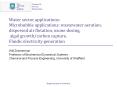 Water sector applications: Microbubble applications: wastewater aeration, dispersed air flotation, ozone dosing, algal growth/carbon capture. Fluidic electricity generation PowerPoint PPT Presentation