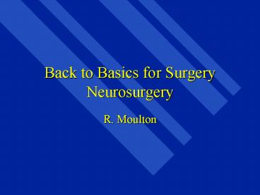 Back to Basics for Surgery Neurosurgery