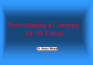 Restructuring a Company for the Future