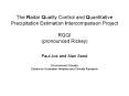 The Radar Quality Control and Quantitative Precipitation Estimation Intercomparison Project RQQI (pronounced Rickey) Paul Joe and Alan Seed Environment Canada Centre for Australian Weather and Climate Research PowerPoint PPT Presentation