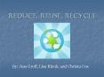 Reduce, Reuse, Recycle PowerPoint PPT Presentation