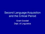 Second Language Acquisition and the Critical Period