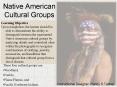 Native American Cultural Groups PowerPoint PPT Presentation
