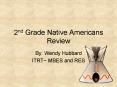 2nd Grade Native Americans Review PowerPoint PPT Presentation