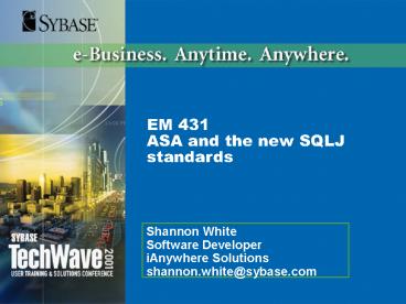 EM 431 ASA and the new SQLJ standards