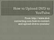 DVD to YouTube Converter, Convert DVD to YouTube